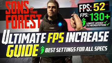 🔧SONS OF THE FOREST: Dramatically increase performance / FPS with any setup! *BEST SETTINGS*  📈✅