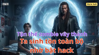 Tận thế zombie vây thành ta sinh tồn toàn bộ nhờ bật hack tập 4 screenshot 4