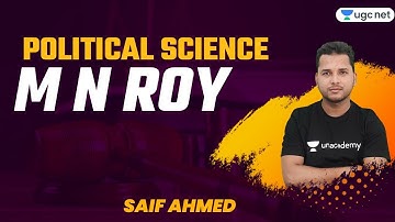 05:00 PM - NET Toppers JRF 2021 | Political Science by Saif Ahmad | M N Roy