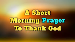 A Morning Prayer That Will Change Your Entire Day | Watch This Before You Start!