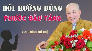 Hồi Hướng Phước Báo Công Đức Cho Ai Đều Y Như Nguyện - Cực hay. Chùa Pháp Tạng Thích Trí Huệ