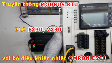 Truyền thông MODBUS RTU PLC FX3U, VX3U với bộ điều khiển nhiệt OMRON E5CC