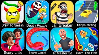 Draw To Smash,Death Puzzle,Jail Breaker,Shape-shifting,Snake Clash,Hit Master 3d,Save The Fish screenshot 2