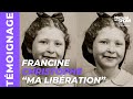 Tmoignage de francine christophe  ma libration