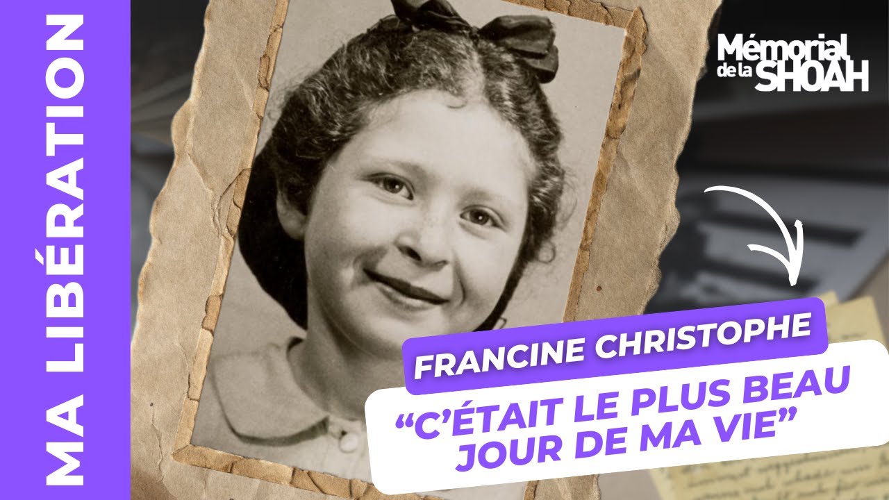 Témoignage de Francine Christophe, rescapée de la Shoah | Ma libération