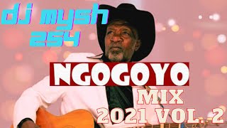 DJ Mysh254 Ngogoyo mix 2021 Volume 2