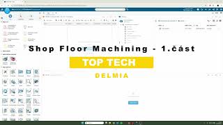Shop Floor Machining - 1. část 💭   | DELMIA | NC Shop Floor Programmer