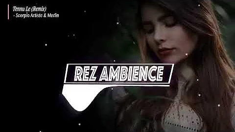 Tennu Le Remix X REZ AMBIENCE OFFICIAL