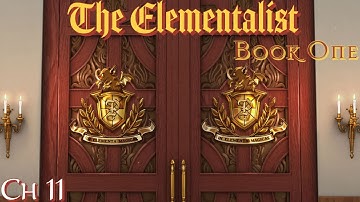 ☀️ THE ELEMENTALIST, BOOK 1 ☀️ - CHAPTER 11: DOUBLE DOUBLE - 💎💎💎