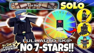 How to Solo NEW Sun Raid for Tanjiro 7 Star (No Metal Cooler) - All Star  Tower Defense 