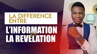 LA DIFFÉRENCE ENTRE LA RÉVÉLATION ET L’INFORMATION