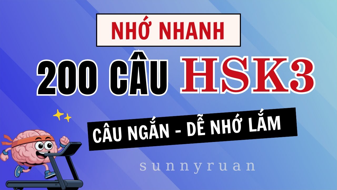 PHẢN XẠ 200 CÂU TIẾNG TRUNG HSK3 NGẮN - Dễ áp dụng trong giao tiếp|  SUNNY RUAN