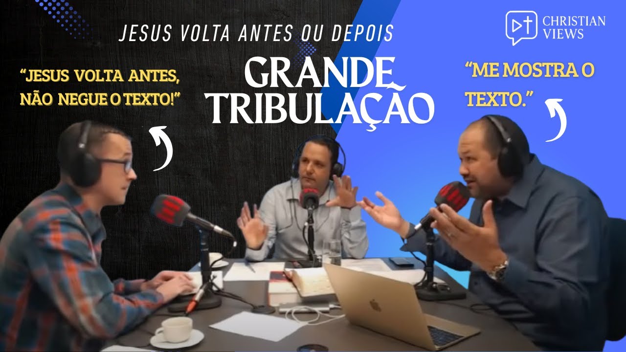 🔥 DEBATE PEGOU FOGO! JESUS VOLTA ANTES OU DEPOIS DA GRANDE TRIBULAÇÃO? 