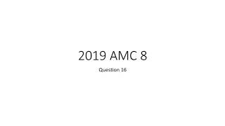 2019 AMC 8, Question 16