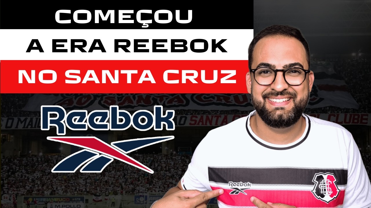 COMEÇOU A ERA REEBOK NO SANTA CRUZ!
