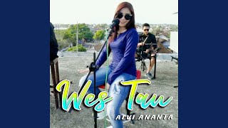 Download Lagu Wes Tau Download Lagu Wes Tau