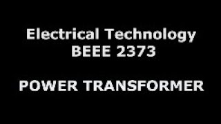 Electrical Tehnology Beee 2373 - Power Transformer - Beet - 2019