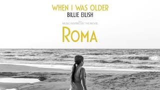Billie Eilish   WHEN I WAS OLDER Music Inspired By The Film ROMAAudio