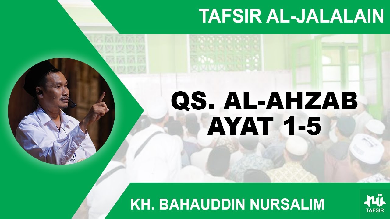 Kajian Tafsir Al-Jalalain Surat Al-Ahzab 1-5 | Gus Baha