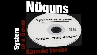 System of a Down - Nüguns (Karaoke Version)
