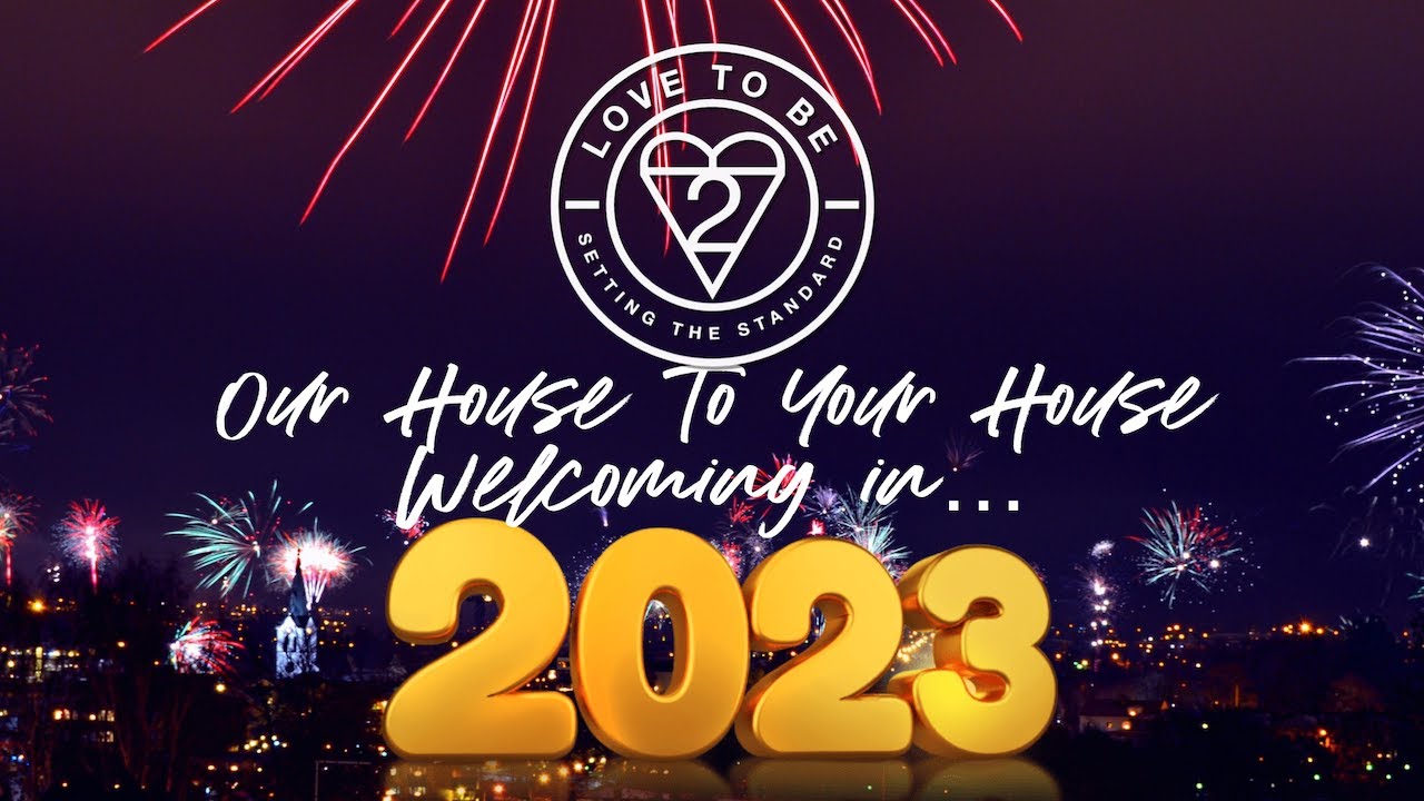 Love to be... presents 'Our House To Your House' New Years Eve 2022 Special YouTube