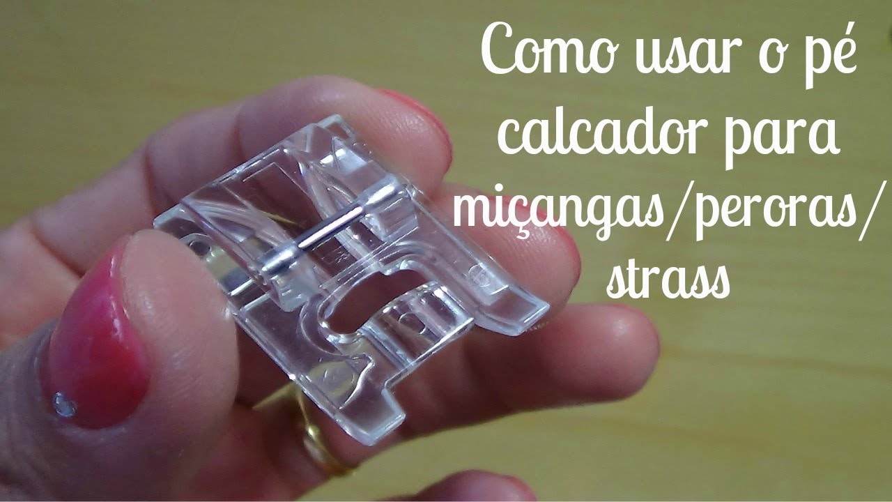 Como usar o pé calcador para miçangas/peroras/strass