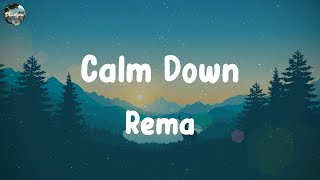 Rema - Calm Down [Mix Lyrics] One Direction, The Chainsmokers, Bruno Mars