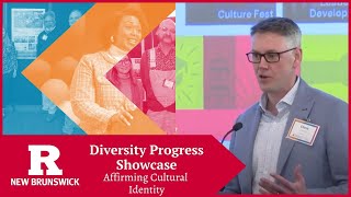 Rutgers–New Brunswick Diversity Progress Showcase  Affirming Cultural Identity