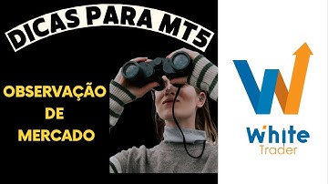Dicas MT5   - Observação de mercado (com bônus)