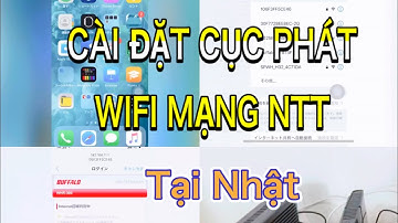 Cách cài đặt cục phát Internet Wifi mạng NTT tại Nhật Bản