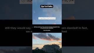Even If They Saw Heaven Open, They Still Wouldn’t Believe | Surah Al-Hijr 15–16 🌌 #quran #surahhijr