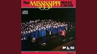Video thumbnail of "MISSISSIPPI MASS CHOIR - Having You There"