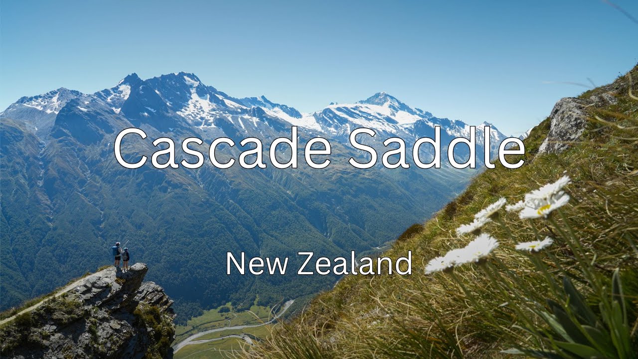 Hiking Cascade Saddle Route | New Zealand