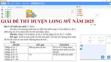 SCRATCH:TÍNH TOÁN/giải bài 3 Số chẵn lớn nhất, trong đề thi Tin học trẻ huyện Long Mỹ năm 2025.