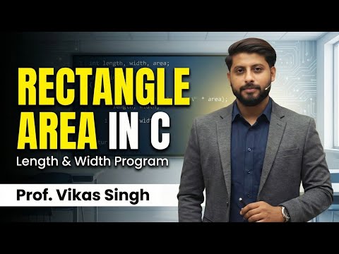 18.Rectangle Area Calculator in C: Program for Length and Width Calculation | Program | By Vikas Sir