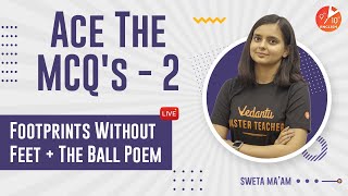Ace The MCQs L-2 [?Footprints Without Feet +⚽The Ball Poem] CBSE Class 10 English | Term 1 | Vedantu
