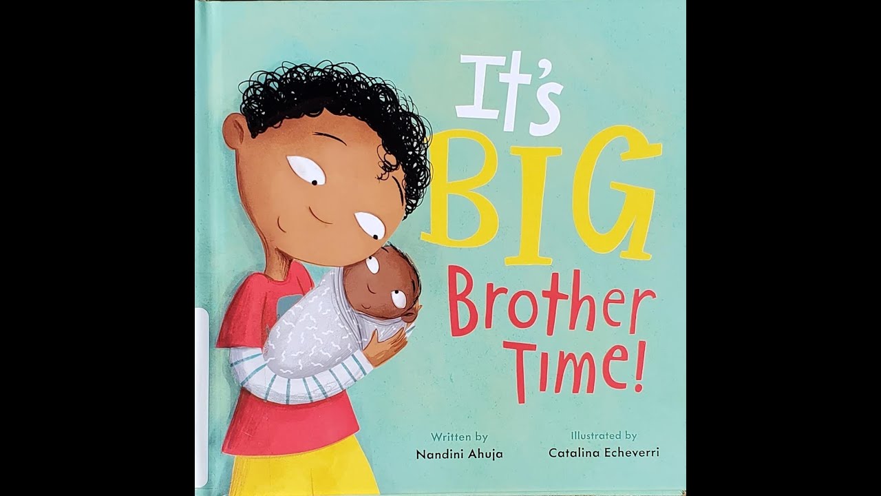 It's Big Brother Time (Read Aloud) YouTube