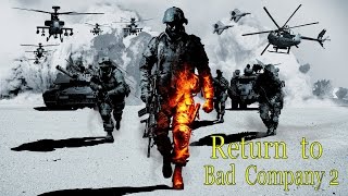 Battlefield Bad Company 2 Return Gameplay