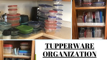 TUPPERWARE ORGANIZATION / FOOD STORAGE / DECLUTTER / HOW TO ORGANIZE FOOD STORAGE CONTAINERS