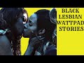 Top 10 Black Lesbian Wattpad Stories!!!