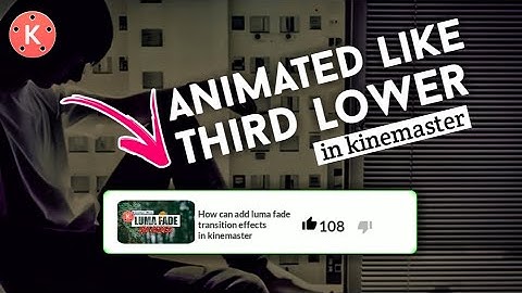 How to make animated third lower by kinemaster | Kinemaster Tutorial | Third lower tutorial |
