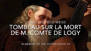 Weiss S.L. – Tombeau sur la mort de M. De Logy        -         In Memory of the Victims Covid-19