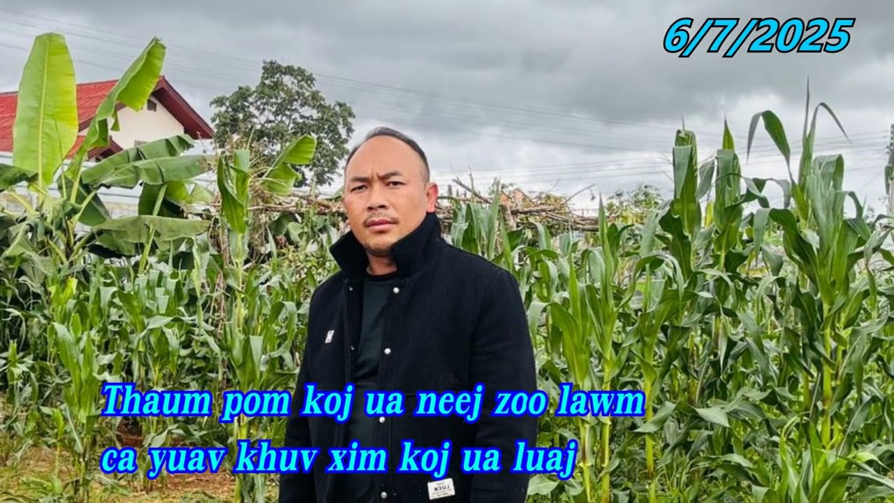 Thaum pom koj ua neej zoo lawm ca yuav khuv xim koj ua luaj 6/7/2025