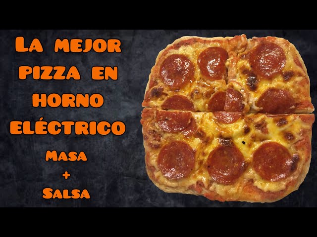 PIZZA EN HORNO ELÉCTRICO - YouTube
