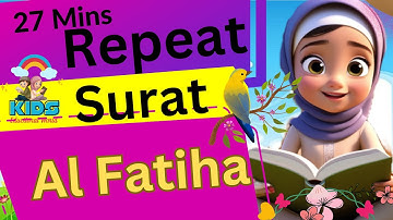 Repeat Surat Al-Fatihah | سورة الفاتحة Learn Quran For kids educational world