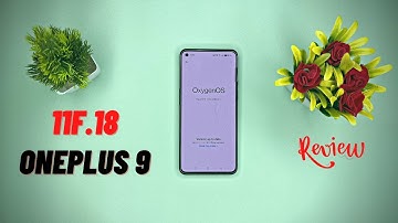 OnePlus 9 : Oxygen OS 13 11F18 Stable Update Review!
