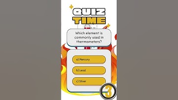 Which Element is Commonly Used in Thermometers??? || #shortvideo #quiztime #shorts #thermometer
