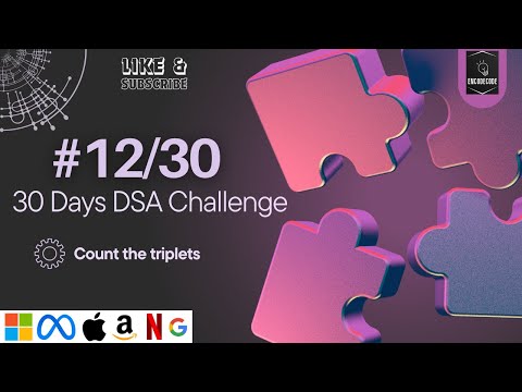 MAANG Questions - Count the triplets - 12/30 Days DSA Challenge - DSA Interviews #MAANG