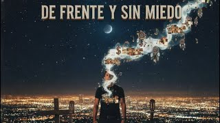 de Frente Y Sin Miedo 