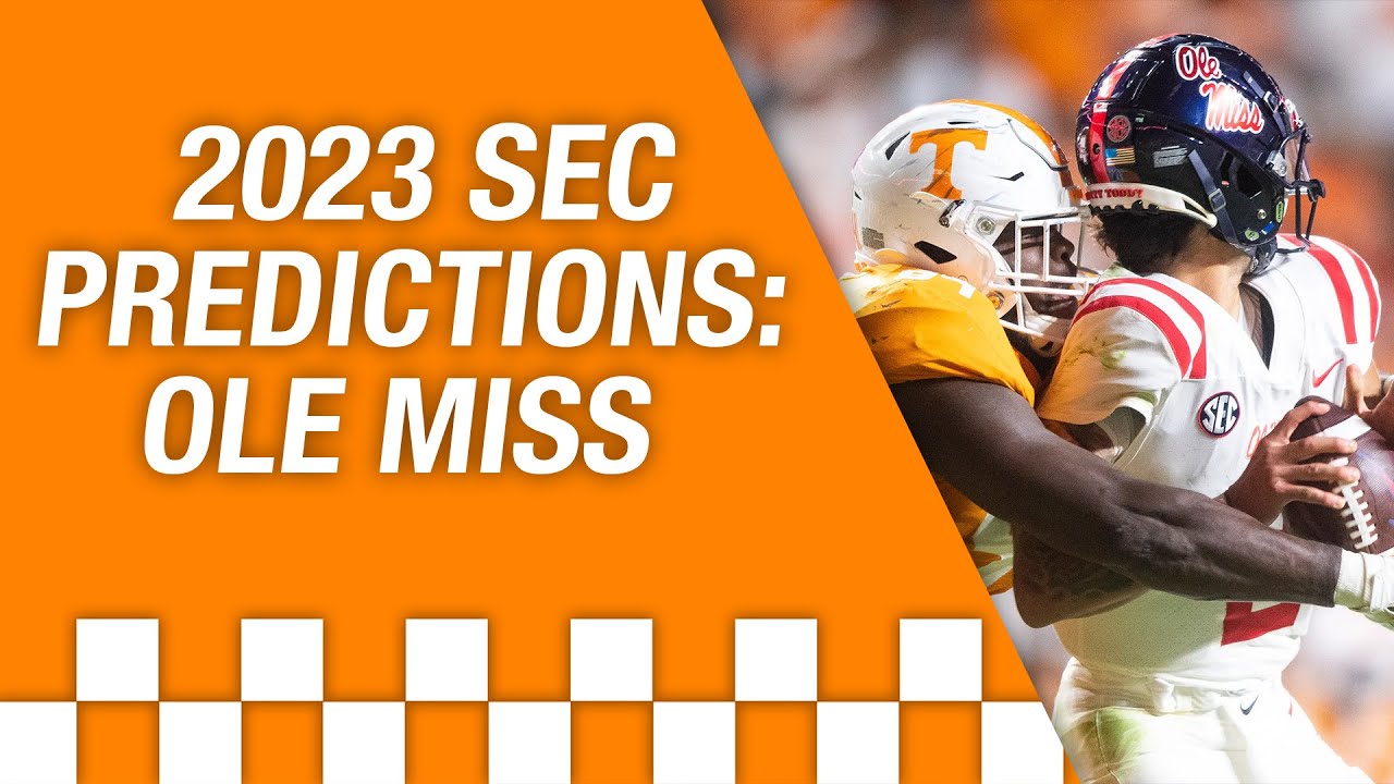 ole-miss-football-2023-season-prediction-sec-season-prediction-youtube